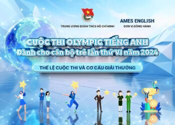 CUỘC THI OLYMPIC TIẾNG ANH DÀNH CHO CÁN BỘ TRẺ LẦN THỨ VI NĂM 2024