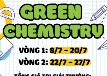 [CHYU] CUỘC THI HỌC THUẬT “HOÁ HỌC XANH” (GREEN CHEMISTRY) LẦN THỨ NHẤT, NĂM 2024