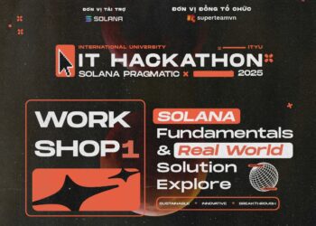 [ĐOÀN – HỘI KHOA CÔNG NGHỆ THÔNG TIN] WORKSHOP 1: SOLANA FUNDAMENTALS & REAL WORLD SOLUTION EXPLORE